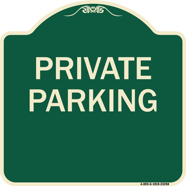 Designer Series Private Parking, Green & Tan Heavy-Gauge Aluminum Sign, 18" x 18", G-1818-23258